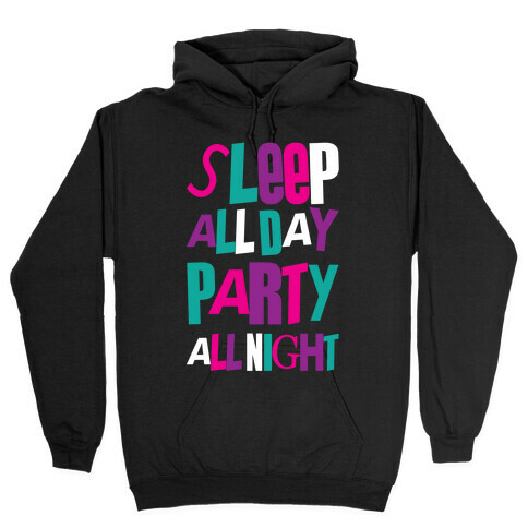 Party All Night Hooded Sweatshirt
