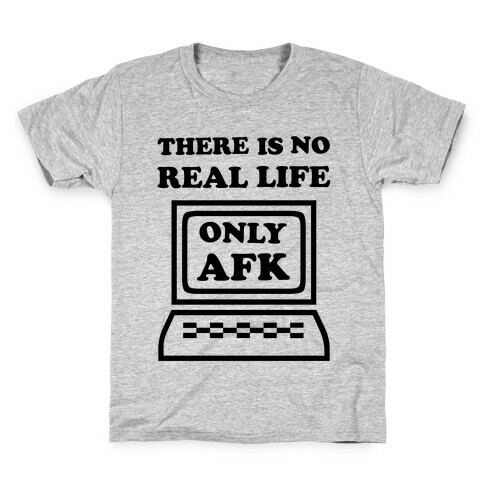 Only AFK Kids T-Shirt