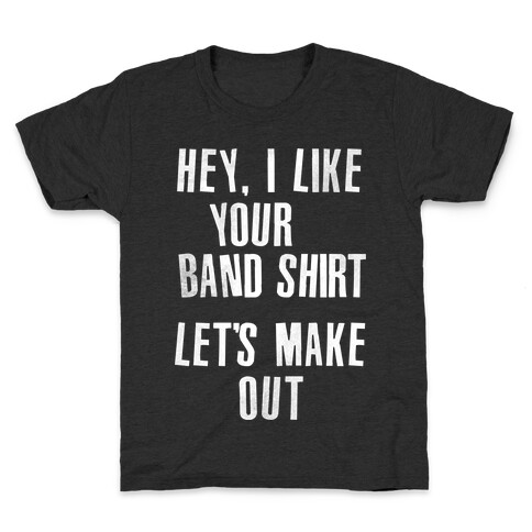 I Like Your Band Shirt Kids T-Shirt