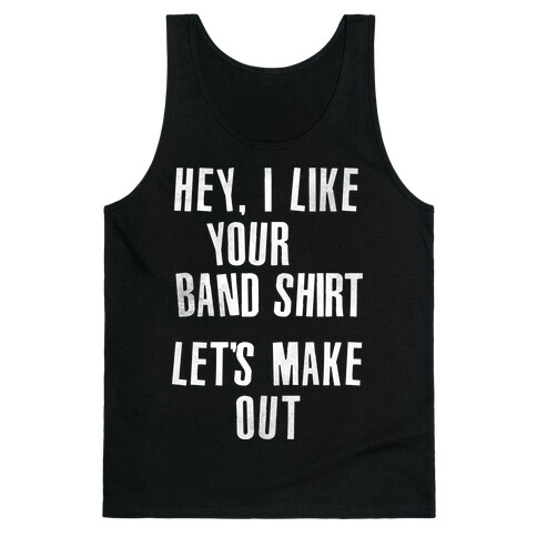 I Like Your Band Shirt Tank Top