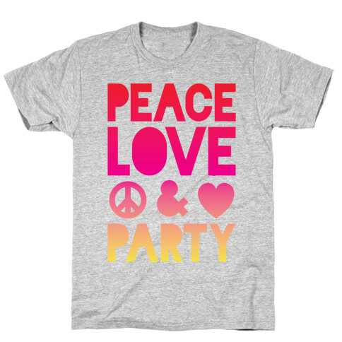 Peace Love & Party T-Shirt