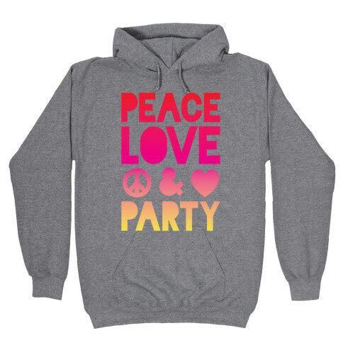 Peace Love & Party Hooded Sweatshirt