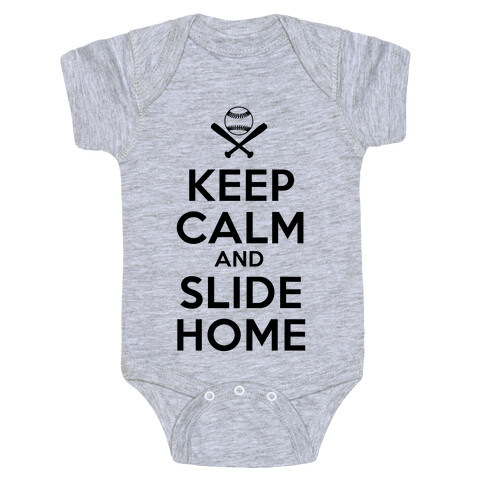 Keep Calm and Slide Home Baby One-Piece