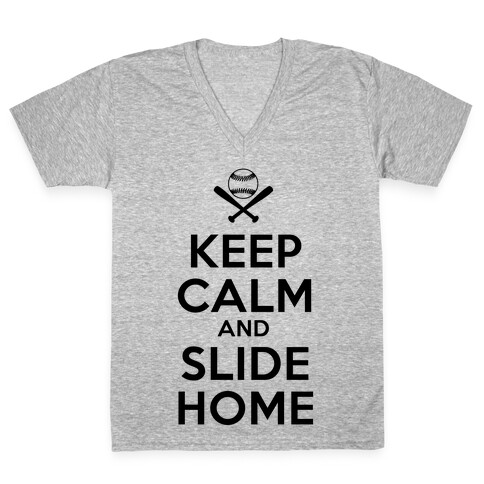 Keep Calm and Slide Home V-Neck Tee Shirt