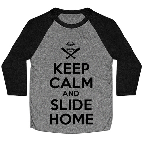 Keep Calm and Slide Home Baseball Tee