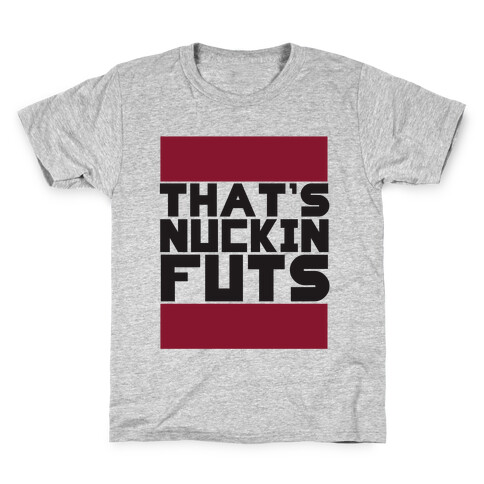 Nucking Futs Kids T-Shirt