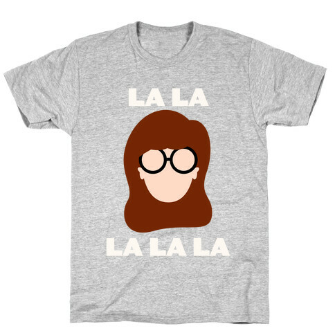 La La La (Daria) T-Shirt