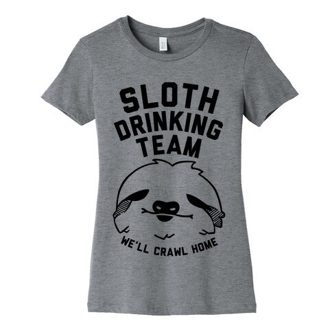 Sloth Drinking Team Womens T-Shirt
