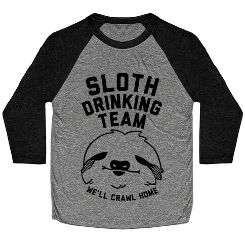 Sloth Drinking Team Baseball Tee