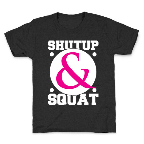 Shutup and Squat Kids T-Shirt