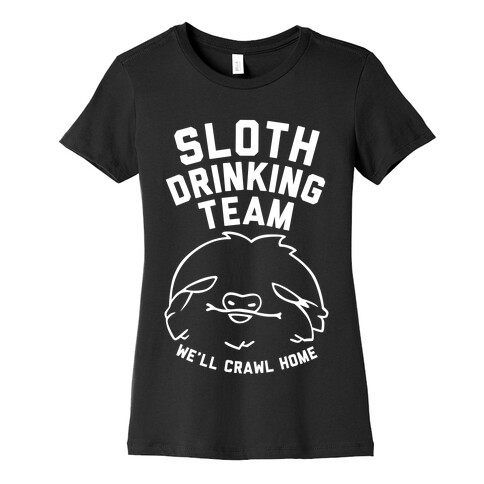 Sloth Drinking Team (White Ink) Womens T-Shirt