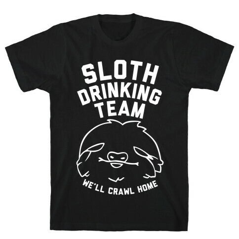 Sloth Drinking Team (White Ink) T-Shirt