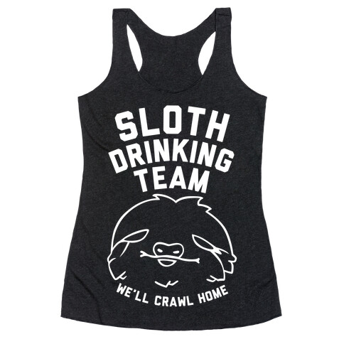 Sloth Drinking Team (White Ink) Racerback Tank Top