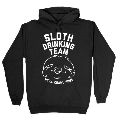 Sloth Drinking Team (White Ink) Hooded Sweatshirt