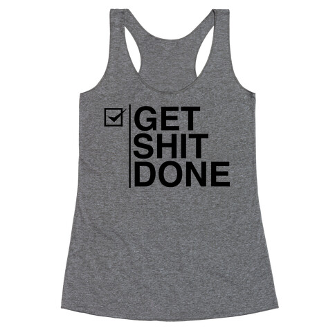 Get Shit Done Racerback Tank Top