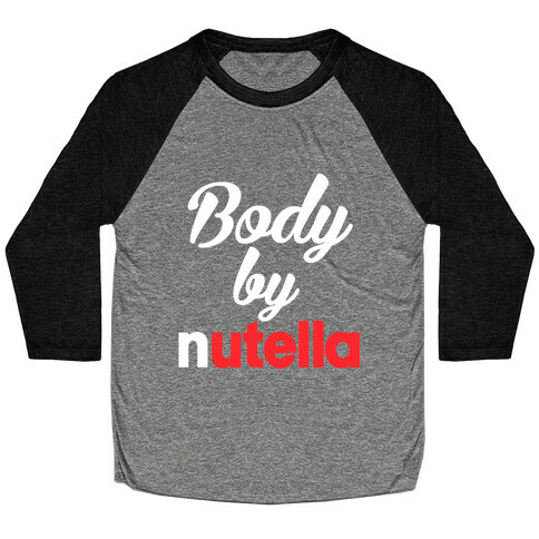 Body By Nutella Baseball Tee