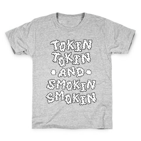 Tokin And Smokin Kids T-Shirt