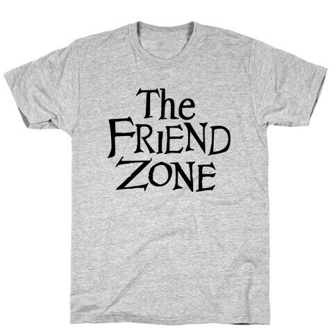 The Friend Zone T-Shirt