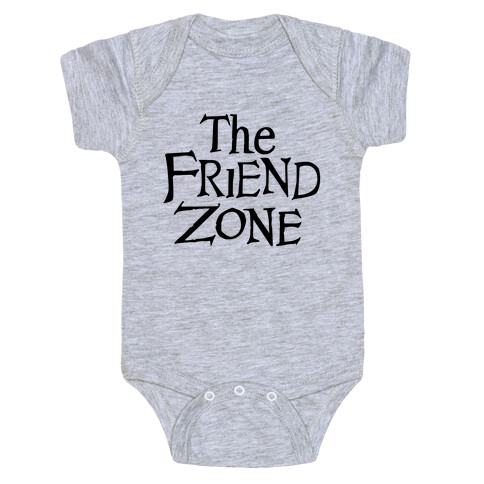 The Friend Zone Baby One-Piece