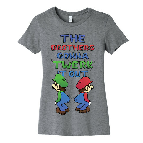 The Brothers Gonna Twerk It Out Womens T-Shirt