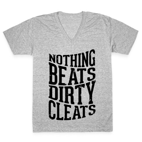 Nothing Beats Dirty Cleats V-Neck Tee Shirt