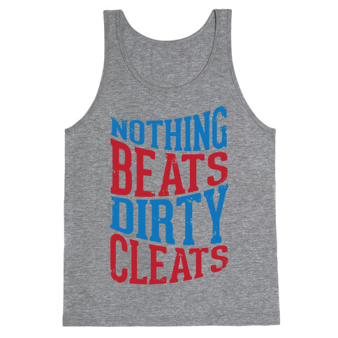 Nothing Beats Dirty Cleats Tank Top