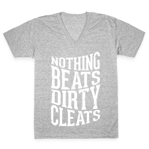 Nothing Beats Dirty Cleats V-Neck Tee Shirt