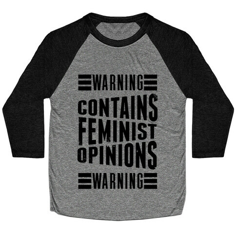 Warning! Contains Feminist Opinions Baseball Tee
