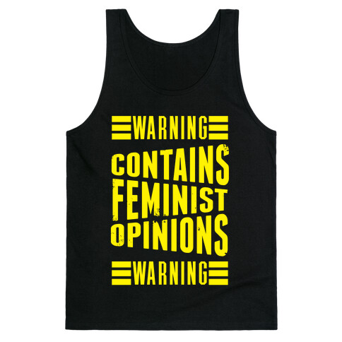 Warning! Contains Feminist Opinions Tank Top