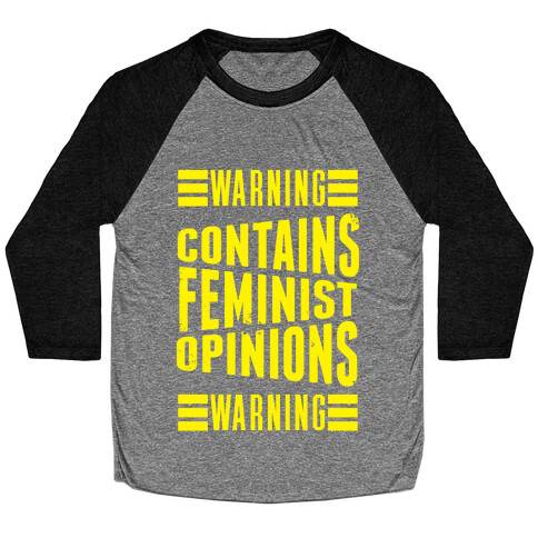 Warning! Contains Feminist Opinions Baseball Tee