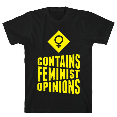 Contains Feminist Opinions T-Shirt