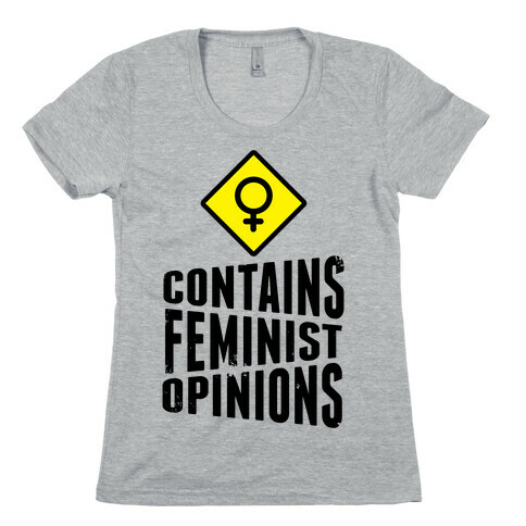 Contains Feminist Opinions Womens T-Shirt