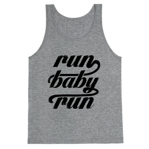 Run Baby Run Tank Top