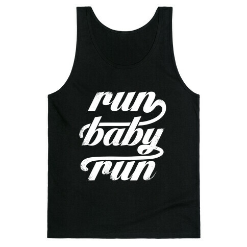 Run Baby Run (White Ink) Tank Top