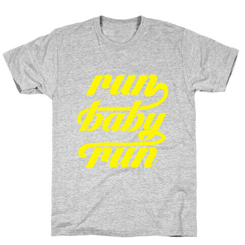 Run Baby Run T-Shirt