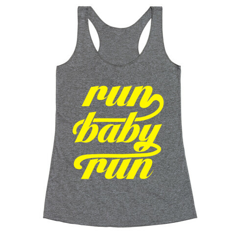 Run Baby Run Racerback Tank Top