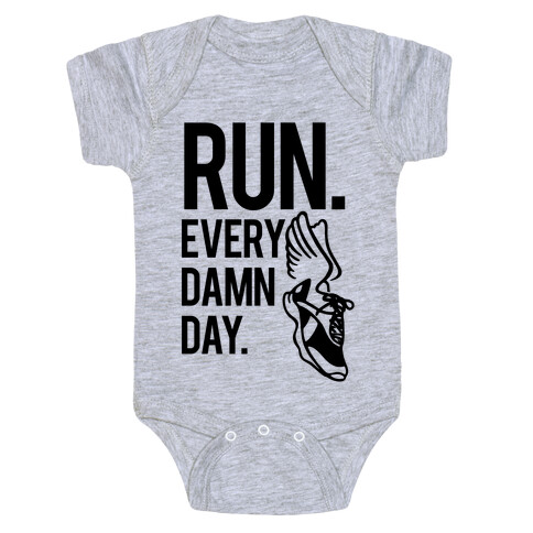 Run Every Damn Day Baby One-Piece