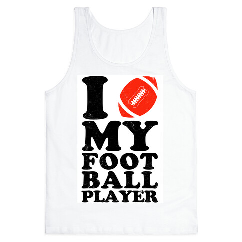 I Love My Football Player Tank Top