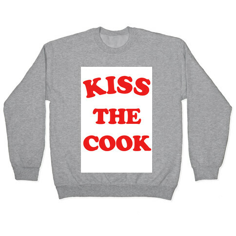 Kiss the Cook Pullover