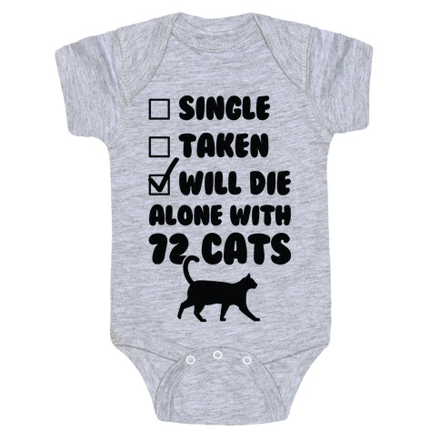 Will Die Alone With 72 Cats Baby One-Piece