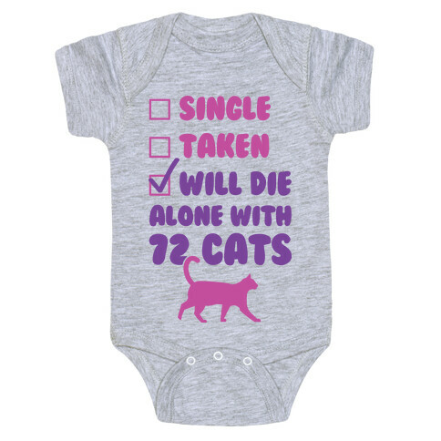 Will Die Alone With 72 Cats Baby One-Piece