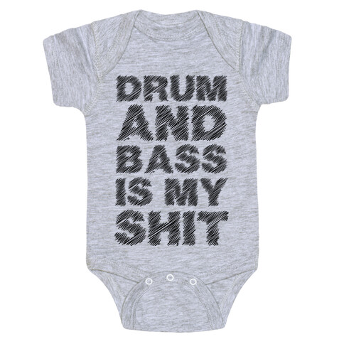 Drum And Bass Is My Shit Baby One-Piece