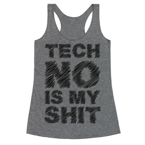 Techno Is My Shit Racerback Tank Top