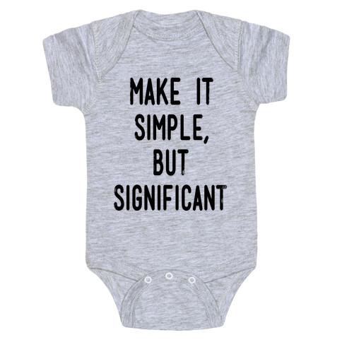 Make it SImple but Significant Baby One-Piece