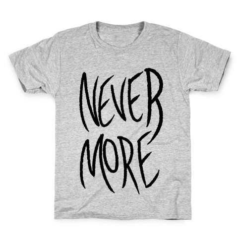 Never More Kids T-Shirt