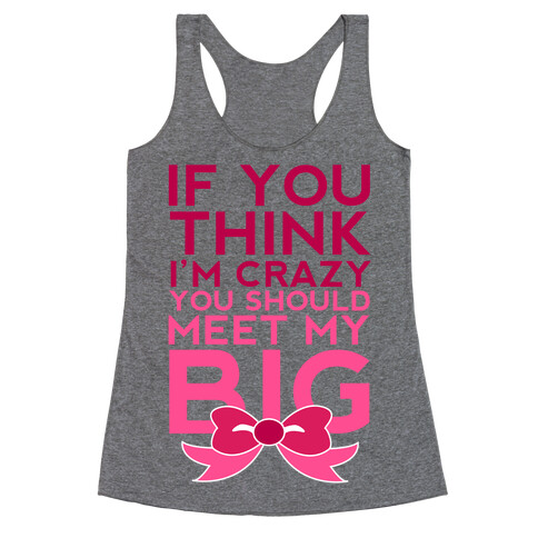 You Should Meet My Big Racerback Tank Top