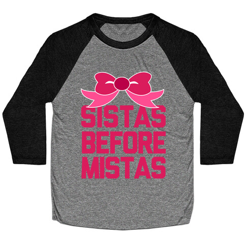 Sistas Before Mistas Baseball Tee