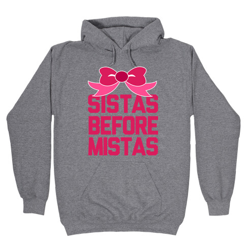 Sistas Before Mistas Hooded Sweatshirt