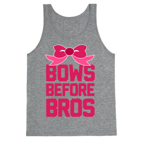 Bows Before Bros Tank Top