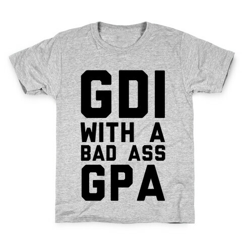 GDI With A Bad Ass GPA Kids T-Shirt